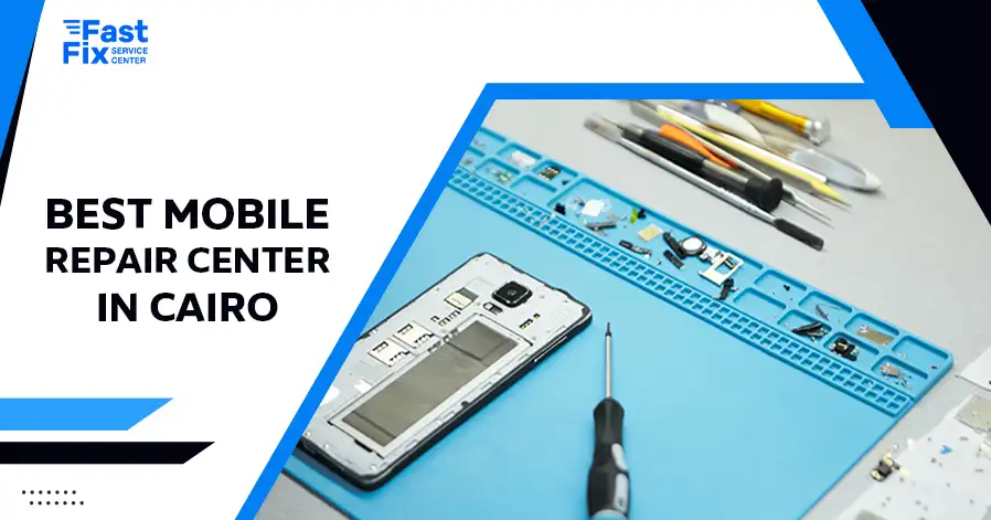 Best Mobile Repair Center in Cairo