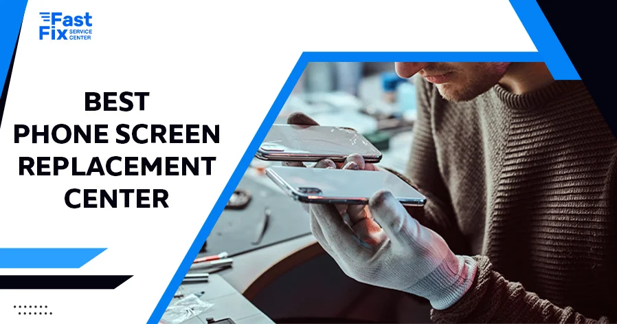 Best Phone Screen Replacement Center
