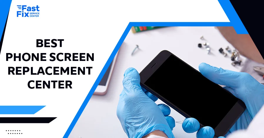 Best Phone Screen Replacement Center