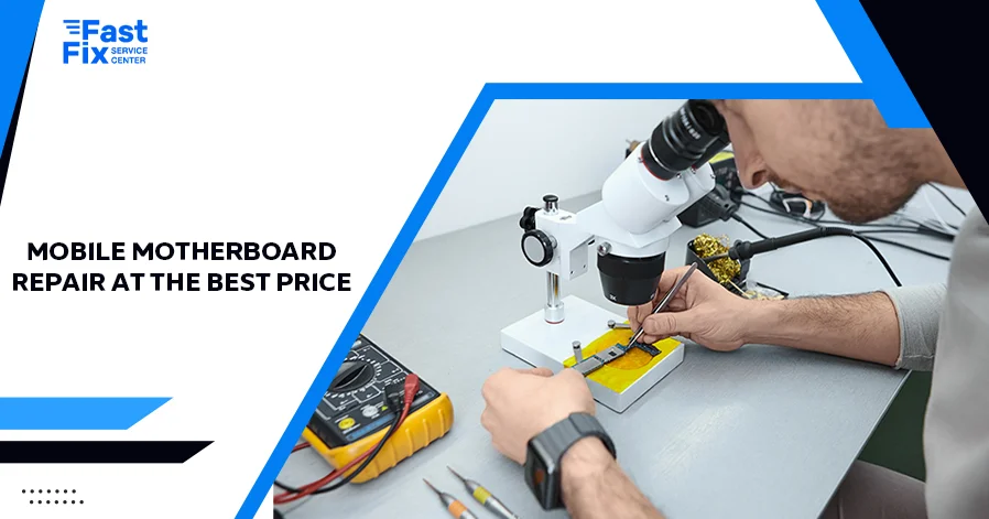 Mobile Motherboard Repair at the Best Price